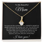 TO MY BEAUTIFUL MOM - HAPPY MOTHER'S DAY - ALLURING BEAUTY NECKLACE