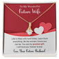 To My Wonderful Future Wife - Gift For Future Wife -  Alluring Beauty Necklace