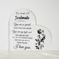 To My Soulmate - Gift For Soulmate -  Acrylic Heart Plaque