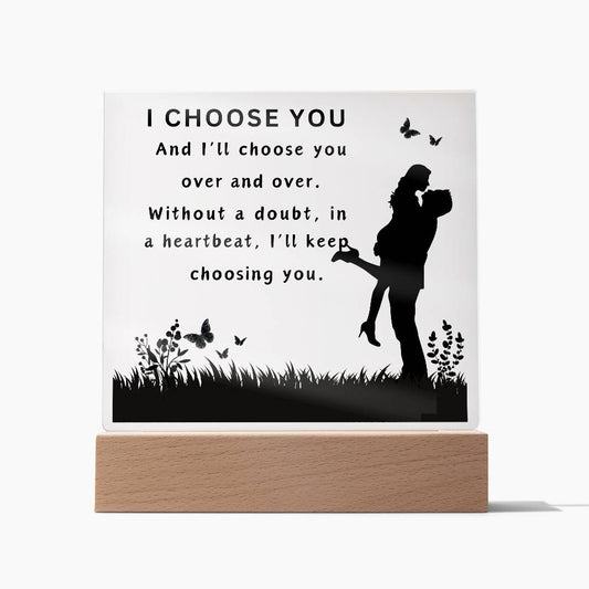 I Choose You | Acrylic Square Plaque