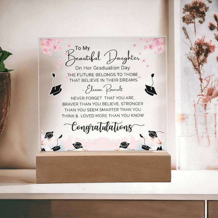 To My Beautiful Daughter: Graduation - Acrylic Square Plaque