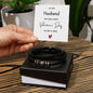 To My Husband - Gift For Husband - Happy Valentine's Day  - Love You Forever Bracelet