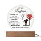 To My Boyfriend - Gift for Boyfriend -  Acrylic Circle Plaque