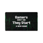 Gamers Don't Die - They Start A New Game | Gaming Mat